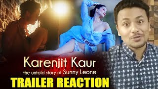 Karenjit Kaur: The Untold Story of Sunny Leone TRAILER | REVIEW | REACTION