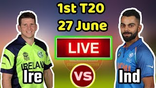 INDIA Vs IRELAND 1St T20 Live Streaming Match Video & Highlights