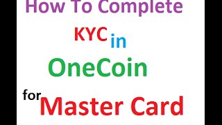 How To Complete KYC For Master Card in OneCoin Hindi by Dinesh kumar