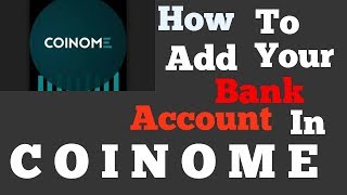 How to Add Your Bank Account in COINOME || बैंक अकाउंट कैसे जोड़ें ? in Hindi/Urdu By Dinesh Kumar