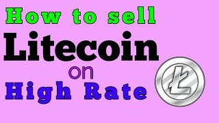 LITECOIN How to Sell on HIGH Price || अधिक दाम में LiteCoin कैसे बेचे?