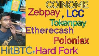 CRYPTO NEWS #024 || Update COINOME, Zebpay, Tokenpay, Etherecash, Hard Fork, HitBTC, Coinsecure, .