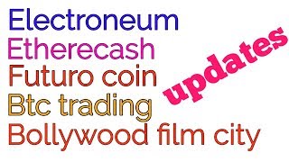 CRYPTO NEWS #030 || Electroneum (ETN), Etherecash (ECH), Futuro Coin, Bollywood Film City..