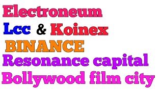 CRYPTO NEWS #031 || UPdate About Electroneum, LCC, Resonance, Bollywood, Koinex, Binance Exchange .