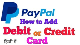 How to add Debit or Credit card in PAYPAL account || पूरी जानकारी हिंदी में by DINESH KUMAR