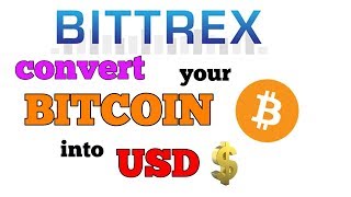 BITTREX EXCHANGE HOW TO CONVERT YOUR BTC INTO USD || BITCOIN को डॉलर्स में कैसे कन्वर्ट करें?