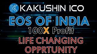 Kakushin: EOS of India | 100x Profit