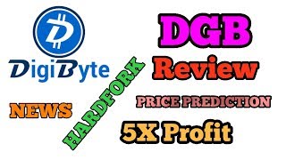 DGB FULL REVIEW || DIGIBYTE HARDFORK & PRICE PREDICTION