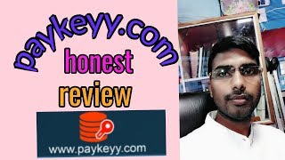 PAYKEYY HONEST REVIEW IN HINDI BY DINESH KUMAR
