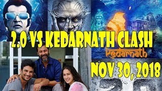 2Point0 Vs Kedarnath Clash Is On November 30 2018