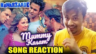 Mummy Kasam Song | REVIEW | REACTION | Nawabzaade | Raghav Juyal, Dharmesh, Punit
