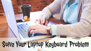 How To Fix Laptop Keyboard Problem Alternative Way 2017