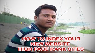 How To Index Your New Website High Page Rank Sites