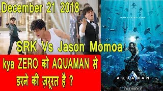 ZERO Will Clash With Hollywood Film Aquaman I Another Big Trouble For SRK