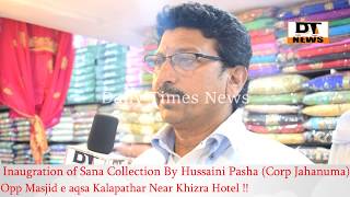 Sana Collection | Grand Opening by Hussaini Pasha - DT News