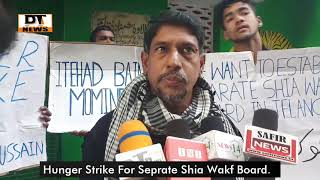 Hadi Hussaini On Hunger Strike | Demands On Making Seprate Shia Wakf Board - DT News