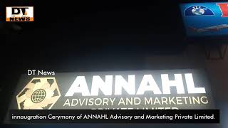 Innaugration of ANNAHL Advisory And Marketing Private Limited | - DT News