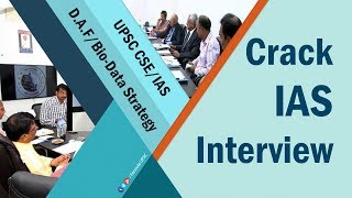 Important Tips to Crack (UPSC CSE/IAS) Interview | D.A.F/Bio-data Strategy