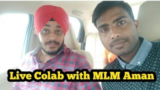 LIVE COLLAB WITH MLM AMAN SIR