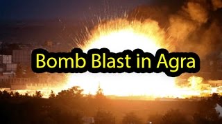 agra bomb blast live update