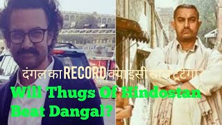 Will Thugs Of Hindostan Beat Dangal Lifetime Record?