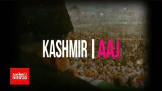 Kashmir crown presents kashmir Aaj Saturday 21 July 2018
