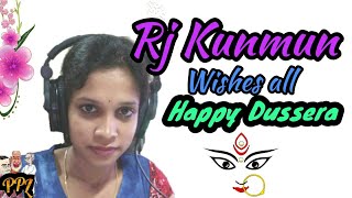 Rj Kunmun wishes you a Happy Dussera in PPL