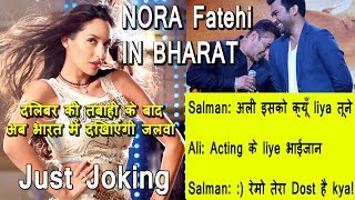 After Dilbar Success NORA FATEHI Will Play Latino Girl In BHARAT I Salman Khan