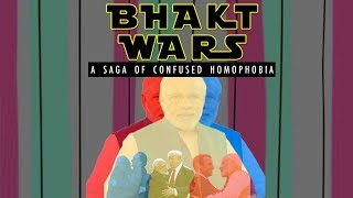 Bhakt Wars: A Saga of Confused homophobia