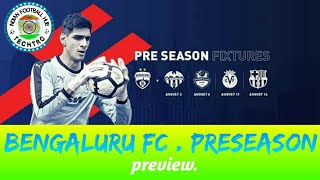 Bengaluru FC | Preseason Matches - Preview •