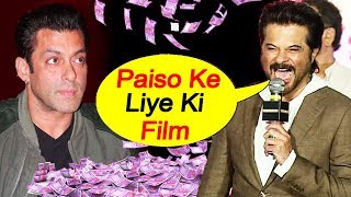 Anil Kapoor Reveals, He Did Film With Salman Khan For MONEY