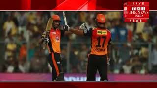 [IPL 2018]  Sunrisers Hyderabad beat Kolkata Knight Riders by 5 wickets, THE NEWS INDIA