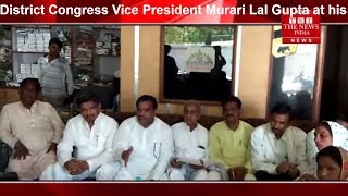 Congress Vice President Murari Lal Gupta at his private residence press conference THE NEWS INDIA