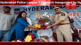 Hyderabad Police League T-20 match inaugurated by Hyderabad Police Commissioner THE NEWS INDIA
