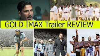 Gold IMAX Trailer Review I Akshay Kumar