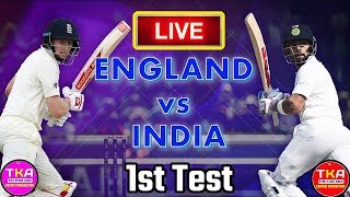 India Vs England 1st Test Day 2 Live Streaming Match Video & Highlights | 2 August 2018