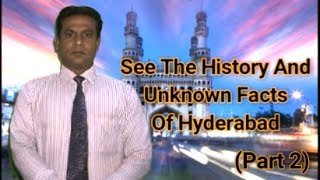 The History And Unknown Facts Of Hyderabad ( Part 2 ) | @ SACH NEWS |
