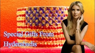Gifts For Ivanka Trump From The Bangle Makers Of Lad Bazar Hyderabad | @ SACH NEWS |
