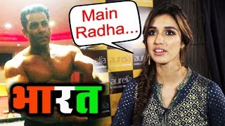 Disha Patani Talks On Her Role RADHA In Salman Khan's BHARAT