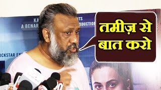 Mulk Director Anubhav Sinha LASHES OUT At Reporter; Here's Why