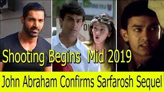 John Abraham Confirms For Sarfarosh 2 Sequel I Shooting Will Begin From Mid 2019