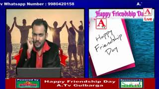 Happy Friendship Day With  A.Tv Gulbarga