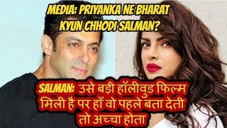 Salman Khan Reveals Why Priyanka Left Bharat?