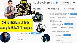 If SRK Is The King Of Twitter Than Akshay Kumar Is Khiladi Of Instagram I How Akki Rose To No 1