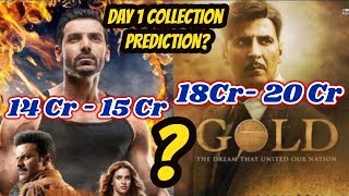 Gold Vs Satyameva Jayate Day 1 Collection Prediction I My View I What Do You Think?