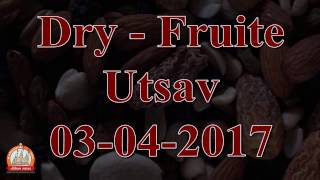 Dry fruite Utsav at Sardhar 03 04 2017