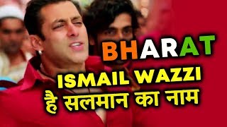 Is Salman Khan Playing A Muslim Character In BHARAT? | ISMAIL WAZZI