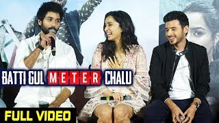 Batti Gul Meter Chalu TRAILER LAUNCH | Shahid Kapoor, Shraddha Kapoor