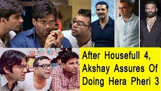 After Housefull 4 Akshay Kumar Assures Of Doing Hera Pheri 3