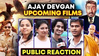 Ajay Devgn Upcoming Movies | PUBLIC REACTION | Total Dhamaal, Singham 3, Taanaji